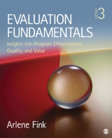 Evaluation Fundamentals : Insights into Program Effectiveness, Quality, and Value