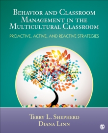 Behavior And Classroom Management In The Multicultural Classroom : Proactive, Active, And Reactive Strategies