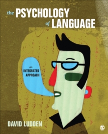 The Psychology Of Language : An Integrated Approach