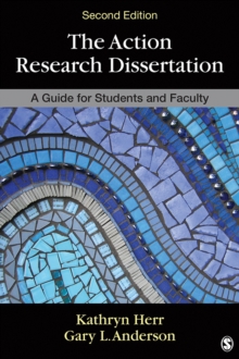 The Action Research Dissertation : A Guide For Students And Faculty