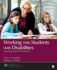 Working With Students With Disabilities : Preparing School Counselors, Paperback / softback Book Working With Students With Disabilities : Preparing School Counselors, Paperback / softback Book