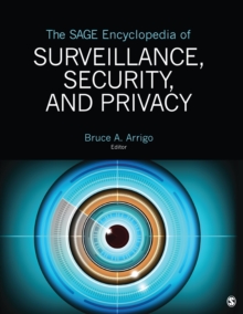 The SAGE Encyclopedia of Surveillance, Security, and Privacy