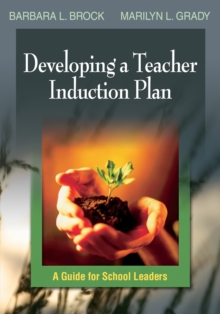 Developing a Teacher Induction Plan : A Guide for School Leaders