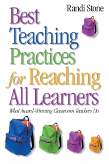 Best Teaching Practices for Reaching All Learners : What Award-Winning Classroom Teachers Do