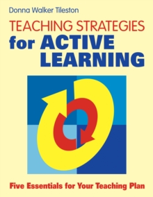 Teaching Strategies for Active Learning : Five Essentials for Your Teaching Plan