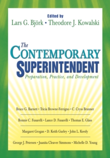 The Contemporary Superintendent : Preparation, Practice, and Development