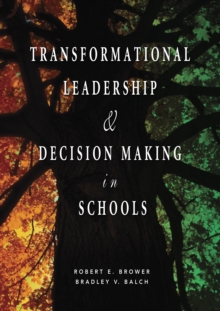 Transformational Leadership & Decision Making in Schools