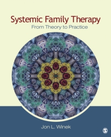 Systemic Family Therapy : From Theory to Practice