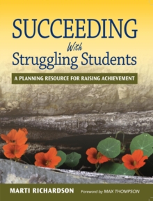 Succeeding With Struggling Students : A Planning Resource for Raising Achievement