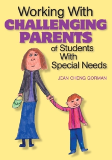 Working With Challenging Parents of Students With Special Needs