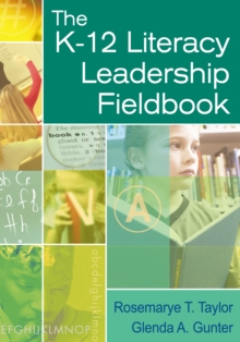 The K-12 Literacy Leadership Fieldbook