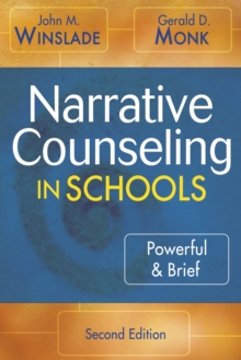 Narrative Counseling in Schools : Powerful & Brief