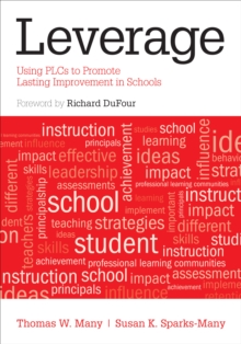 Leverage : Using PLCs to Promote Lasting Improvement in Schools