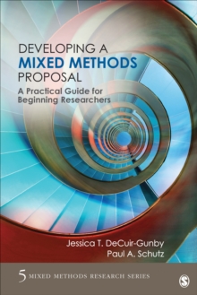 Developing a Mixed Methods Proposal : A Practical Guide for Beginning Researchers