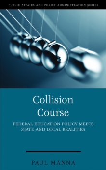 Collision Course : Federal Education Policy Meets State And Local Realities