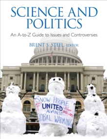 Science and Politics : An A-to-Z Guide to Issues and Controversies