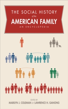 The Social History of the American Family : An Encyclopedia