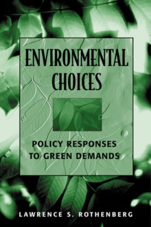 Environmental Choices : Policy Responses To Green Demands