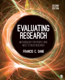 Evaluating Research : Methodology for People Who Need to Read Research