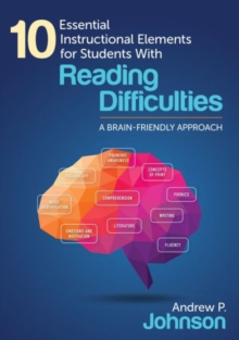 10 Essential Instructional Elements for Students With Reading Difficulties : A Brain-Friendly Approach, Paperback Book 10 Essential Instructional Elements for Students With Reading Difficulties : A Brain-Friendly Approach, Paperback Book