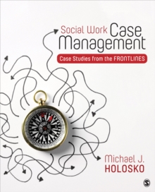 Social Work Case Management : Case Studies From The Frontlines