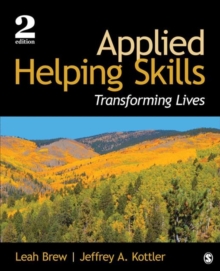 Applied Helping Skills : Transforming Lives, Paperback / softback Book Applied Helping Skills : Transforming Lives, Paperback / softback Book