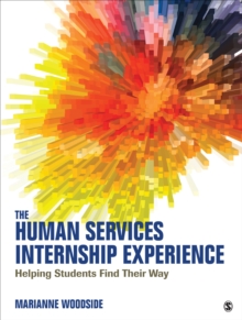 The Human Services Internship Experience : Helping Students Find Their Way