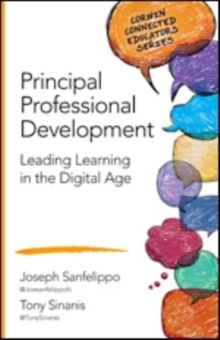 Principal Professional Development : Leading Learning in the Digital Age, Paperback / softback Book Principal Professional Development : Leading Learning in the Digital Age, Paperback / softback Book