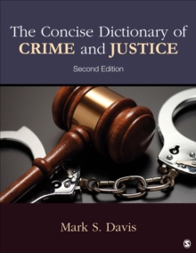 The Concise Dictionary Of Crime And Justice