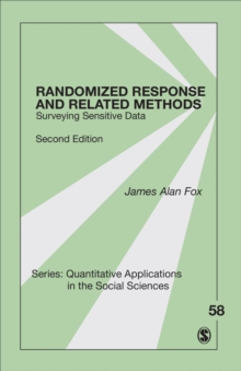 Randomized Response And Related Methods : Surveying Sensitive Data