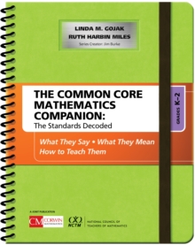 The Common Core Mathematics Companion: The Standards Decoded, Grades K-2 : What They Say, What They Mean, How To Teach Them