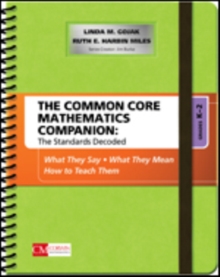 The Common Core Mathematics Companion: The Standards Decoded, Grades K-2 : What They Say, What They Mean, How to Teach Them