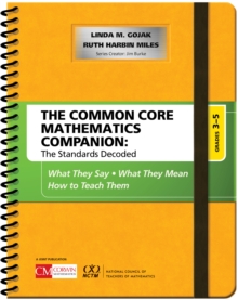 The Common Core Mathematics Companion: The Standards Decoded, Grades 3-5 : What They Say, What They Mean, How To Teach Them