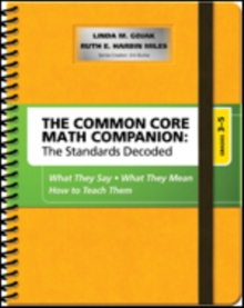 The Common Core Mathematics Companion: The Standards Decoded, Grades 3-5 : What They Say, What They Mean, How to Teach Them