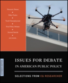Issues for Debate in American Public Policy : Selections from CQ Researcher, Paperback / softback Book Issues for Debate in American Public Policy : Selections from CQ Researcher, Paperback / softback Book