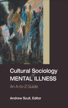 Cultural Sociology of Mental Illness : An A-to-Z Guide