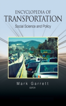 Encyclopedia of Transportation : Social Science and Policy