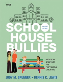 School House Bullies (Guide) : Preventive Strategies for Professional Educators