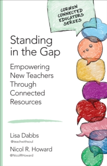 Standing in the Gap : Empowering New Teachers Through Connected Resources