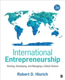 International Entrepreneurship : Starting, Developing, And Managing A Global Venture