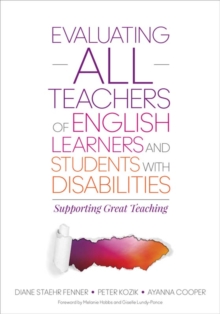 Evaluating ALL Teachers of English Learners and Students With Disabilities : Supporting Great Teaching