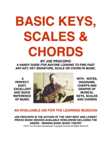 Basic Keys, Scales And Chords by Joe Procopio : A Handy Guide for Finding Any Key, Key Signature, Scale or Chord in Music