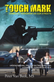 Tough Mark : Domestic Terrorism On Our Streets, Paperback / softback Book Tough Mark : Domestic Terrorism On Our Streets, Paperback / softback Book