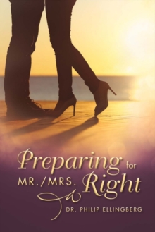 Preparing for Mr./Mrs. Right, Paperback / softback Book Preparing for Mr./Mrs. Right, Paperback / softback Book