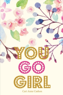 You Go Girl, Paperback / softback Book You Go Girl, Paperback / softback Book