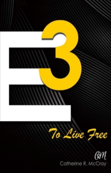 E3 to Live Free, Paperback / softback Book E3 to Live Free, Paperback / softback Book