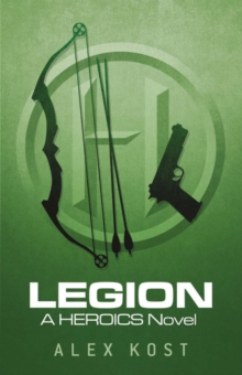 Legion : A Heroics Novel, Paperback / softback Book Legion : A Heroics Novel, Paperback / softback Book