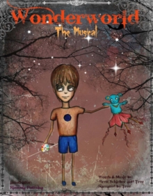 Wonderworld: The Musical, Hardback Book Wonderworld: The Musical, Hardback Book