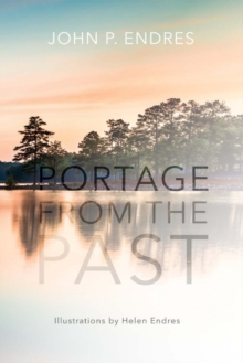 Portage from the Past, Paperback / softback Book Portage from the Past, Paperback / softback Book