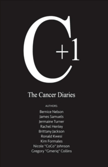 The Cancer Diaries : C+1, Paperback / softback Book The Cancer Diaries : C+1, Paperback / softback Book
